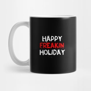 Happy Freakin Holiday Mug